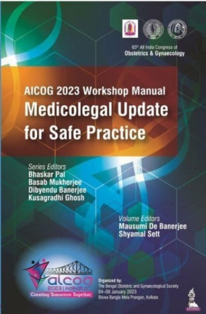 Book cover of: AICOG 2023 Workshop Manual: Medicolegal Update for Safe Practice. By: Mukherjee PAL
