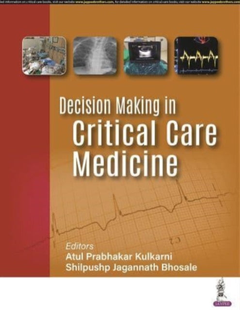 Book cover of: Decision Making in Critical Care Medicine. By: Atul Prabhakar Kulkarni