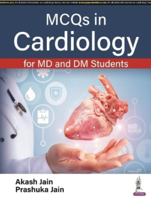 Book cover of: MCQs in Cardiology for MD and DM Students. By: Jain JAIN