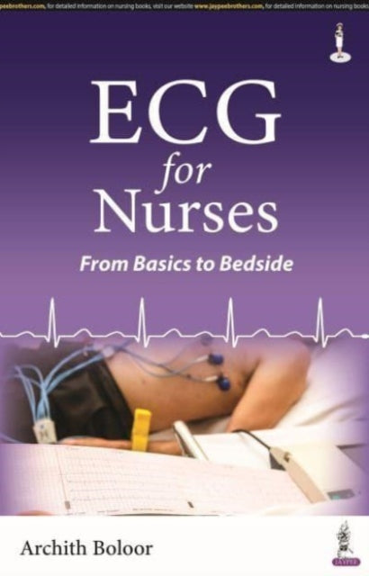 Book cover of: ECG for Nurses. By: Archith Boloor