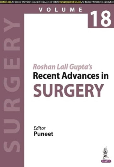 Book cover of: Roshan Lall Gupta’s Recent Advances in Surgery (Volume 18). By: Puneet
