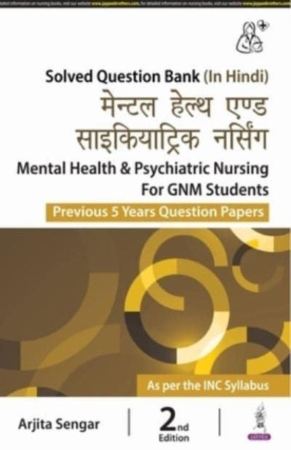 Book cover of: Mental Health & Psychiatric Nursing for GNM Students. By: Arjita Sengar