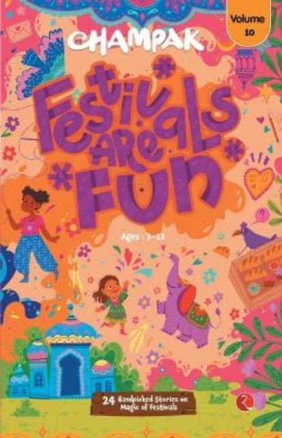 Book cover of: Champak Festivals are Fun V. 10