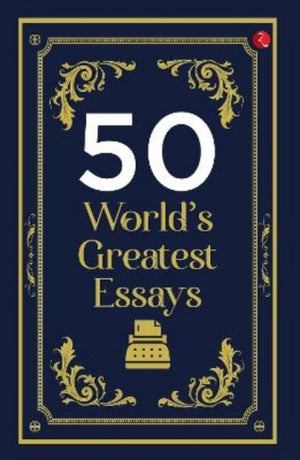 50 World's Greatest Essays