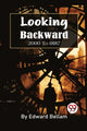 Book cover of: Looking Backward, 2000 to 1887. By: Edward Bellamy