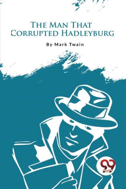 Book cover of: Man That Corrupted Hadleyburg