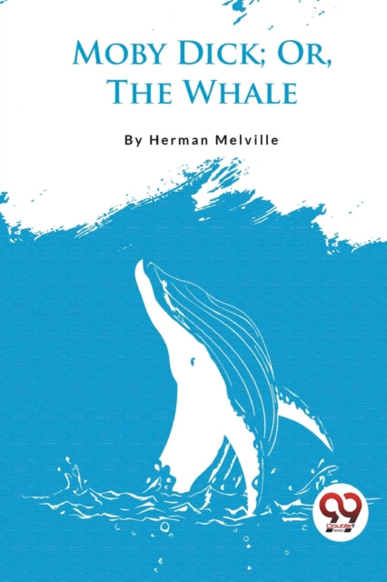 Book cover of: Moby Dick; or, the Whale