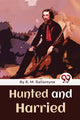 Book cover of: Hunted and Harried