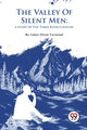 Book cover of: Valley of Silent Men