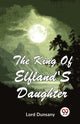 Book cover of: King of Elfland's Daughter
