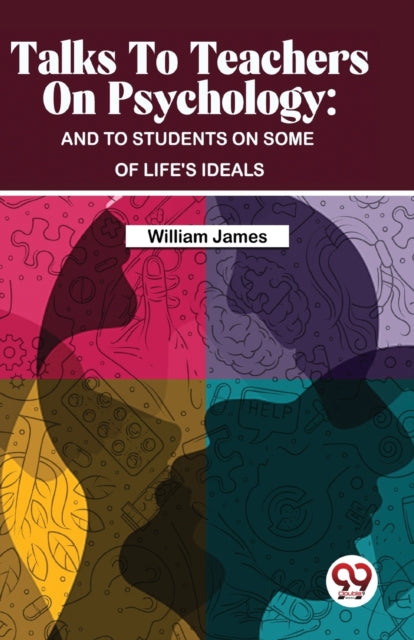 Book cover of: Talks to Teachers on Psychology