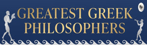 Greatest Greek Philosophers