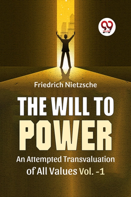 Book cover of: Will to Power an Attempted Transvaluation of All Values