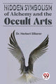 Book cover of: Hidden Symbolism of Alchemy and the Occult Arts