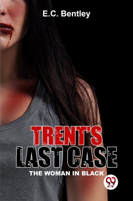 Trent?S Last Case the Woman in Black