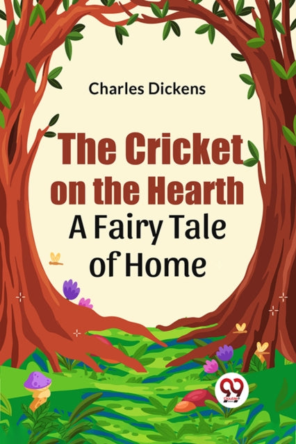Book cover of: Cricket on the Hearth a Fairy Tale of Home