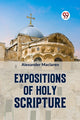 Book cover of: Expositions of Holy Scripturesecond Corinthians, Galatians, and Philippians,Chapters I to End,Colossians, Thessalonians, and First Timothy