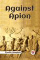 Book cover of: Against Apion