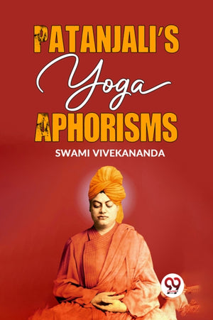 Patanjali?S Yoga Aphorisms
