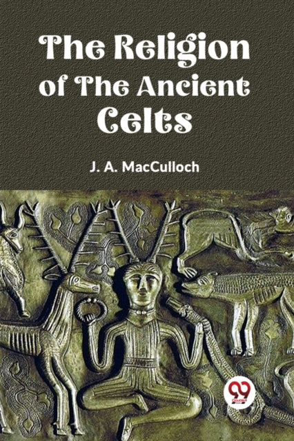 Book cover of: Religion of the Ancient Celts