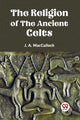 Book cover of: Religion of the Ancient Celts