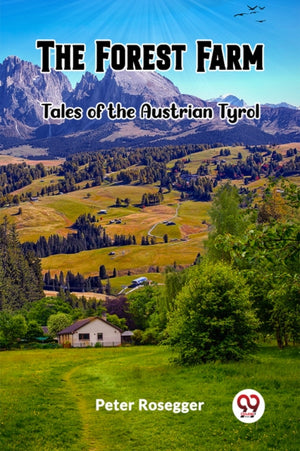 The Forest FarmTales of the Austrian Tyrol (Edition2023)
