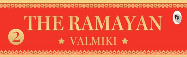 The Ramayan of Valmiki (Volume 2)