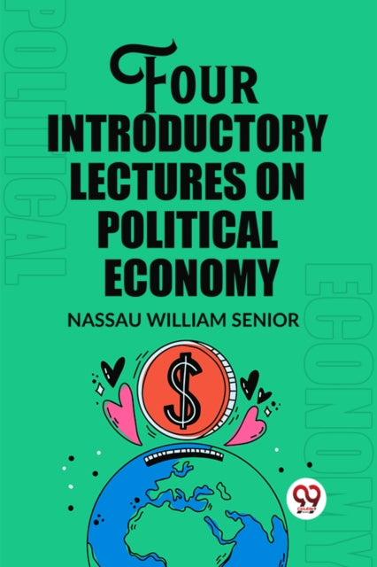 Book cover of: Four Introductory Lectures on Political Economy (Edition2023)