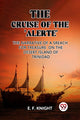 Book cover of: Cruise of the 'Alerte'The Narrative Of a Sreach For Treasure On The Desert Island Of Trinidad (Edition2023)