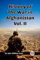 Book cover of: History of the War in Afghanistan Vol. II (Edition2023)