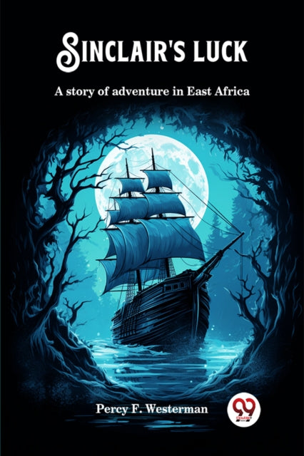 Book cover of: Sinclair's luckA story of adventure in East Africa (Edition2024)