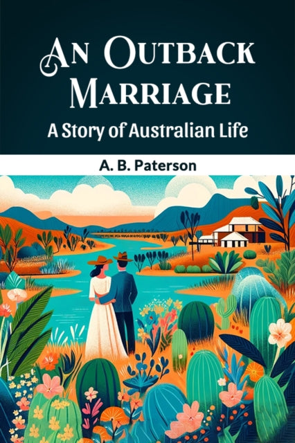Book cover of: Outback MarriageA Story of Australian Life (Edition2024)