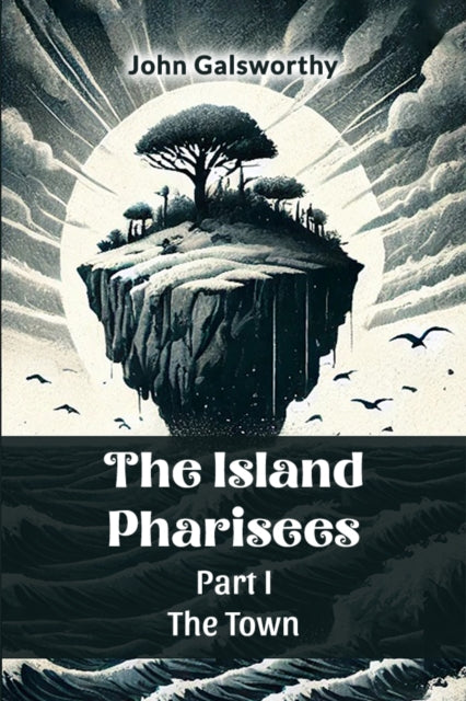 Book cover of: Island Pharisees Part I the Town