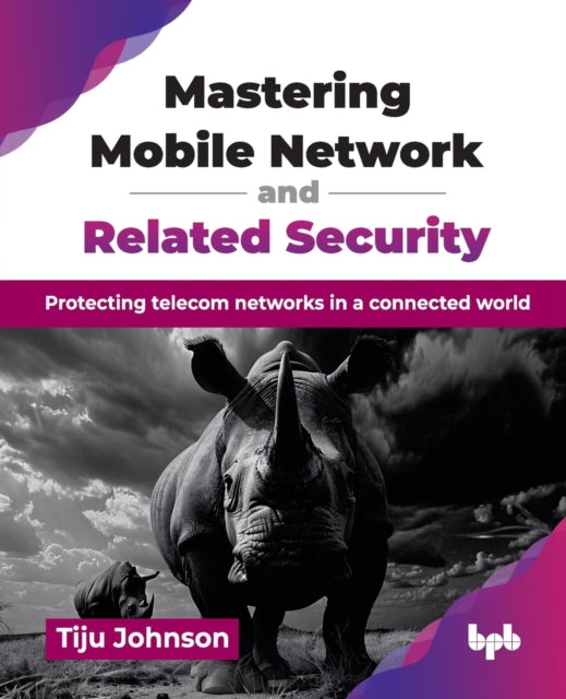 Book cover of: Mastering Mobile Network and Related Security