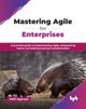 Book cover of: Mastering Agile for Enterprises