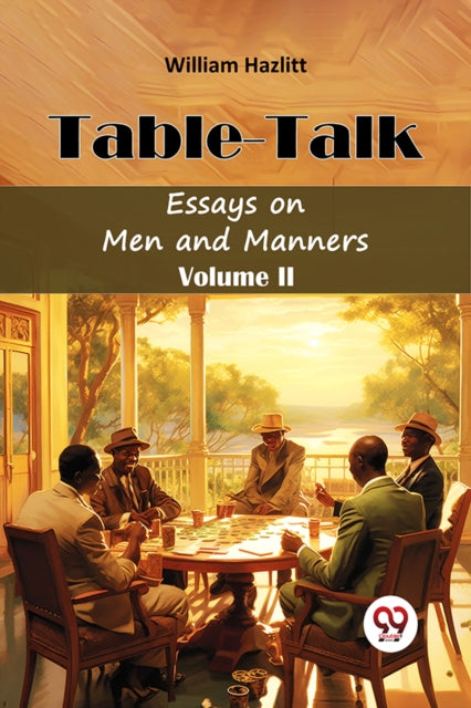 Book cover of: Table TalkEssays on Men and Manners Volume II (Edition2024)