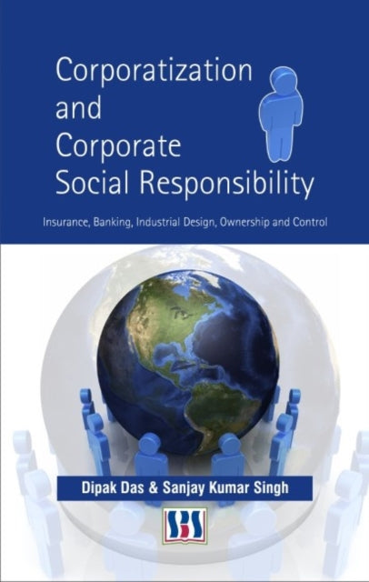 Book cover of: Corporatization & Corporate Social Responsibility. By: Dipak Das
