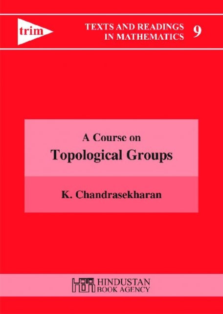 Book cover of: Course on Topological Groups. By: Komaravolu Chandrasekharan