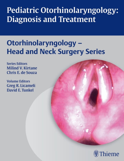 Book cover of: Pediatric Otorhinolaryngology. By: Greg R. Licameli