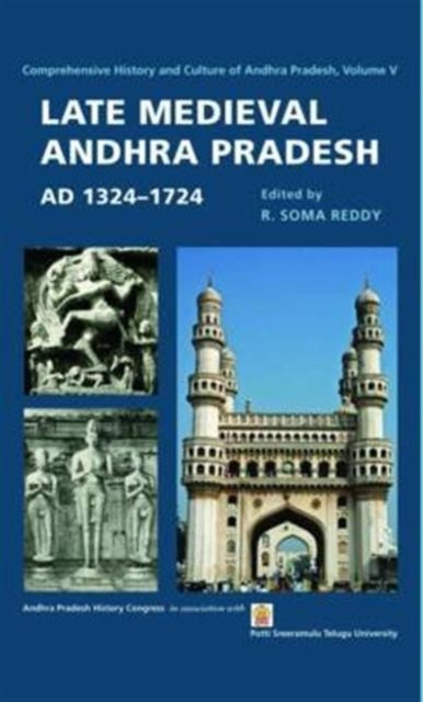 Book cover of: Late Medieval Andhra Pradesh, AD 1324–1724. By: M. L. K. Murty