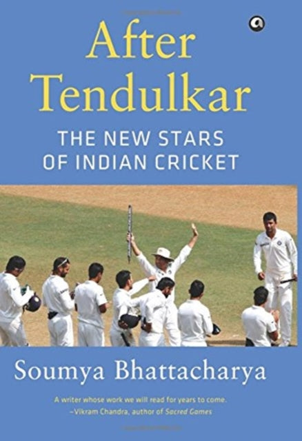 Book cover of: After Tendulkar. By: Soumya Bhattacharya