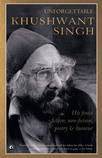 Book cover of: Unforgettable Khushwant Singh. By: Khushwant Singh