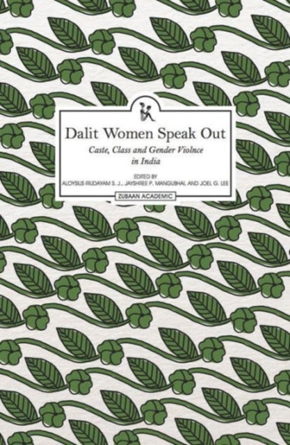 Book cover of: Dalit Women Speak Out. By: Aloysius Irudayam