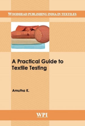 Practical Guide to Textile Testing