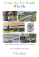 Book cover of: Come and See the World With ME
