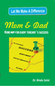 Book cover of: Let Me Make a Difference Mom & Dad