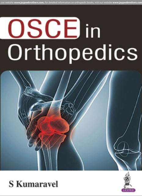 Book cover of: OSCE in Orthopedics. By: S. Kumaravel