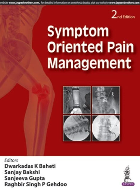 Book cover of: Symptom Oriented Pain Management. By: Dwarkadas K. Baheti