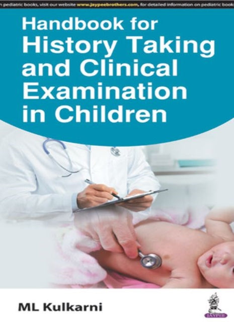 Book cover of: Handbook for History Taking and Clinical Examination in Children. By: M L Kulkarni