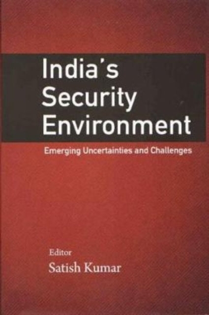 Book cover of: India`s Security Environment. By: Satish Kumar